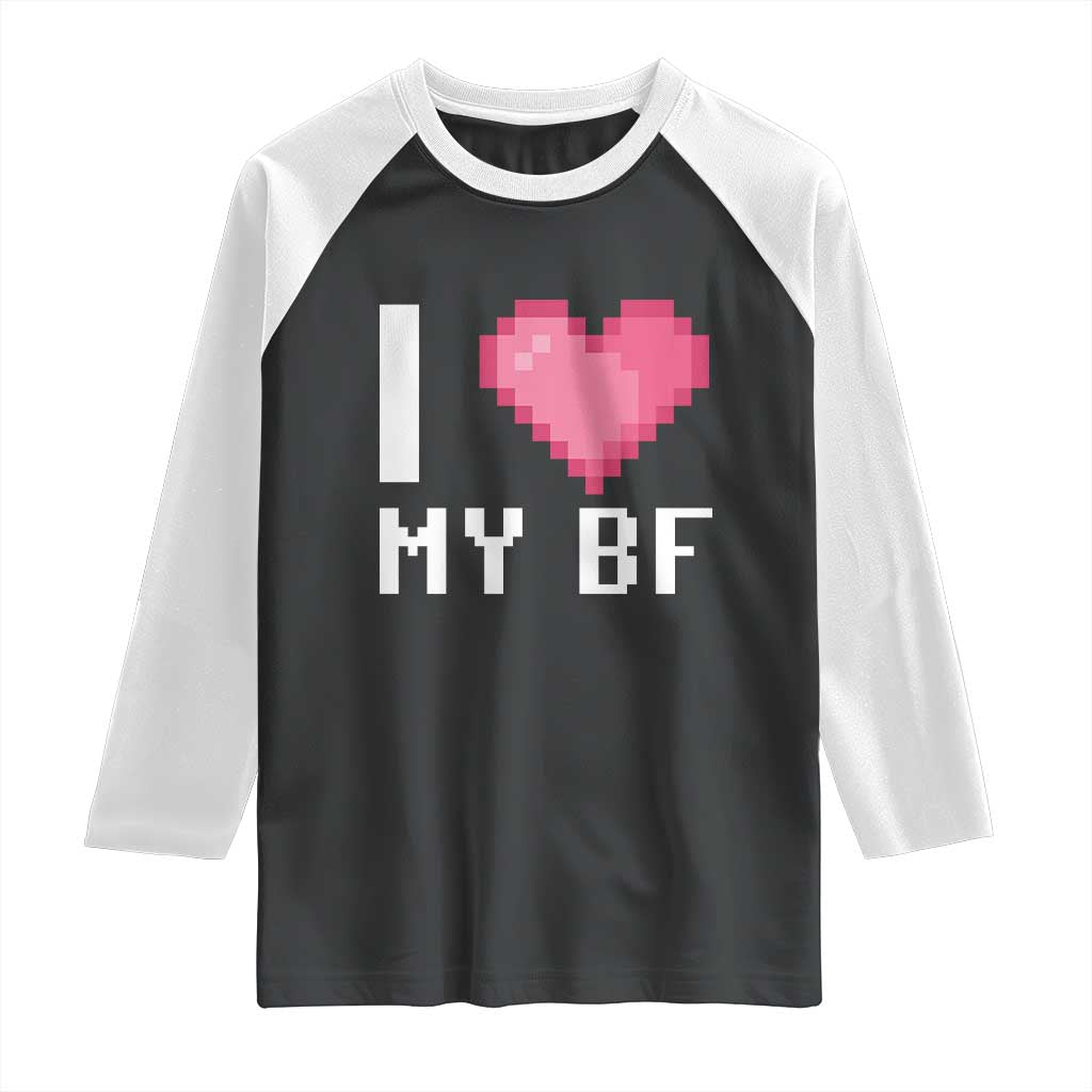 Funny Girlfriend Raglan Shirt I Love My BF Boyfriend Valentines