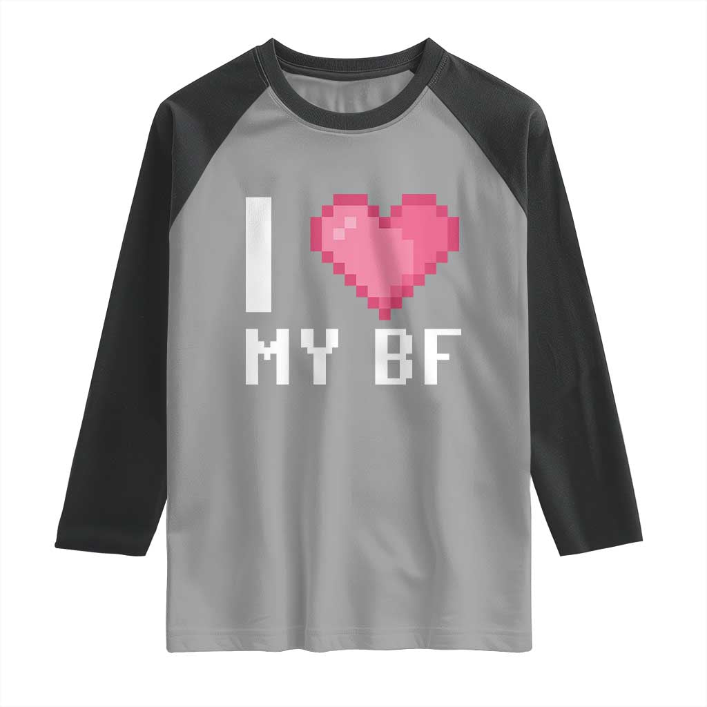 Funny Girlfriend Raglan Shirt I Love My BF Boyfriend Valentines