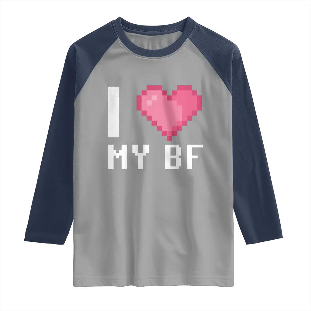 Funny Girlfriend Raglan Shirt I Love My BF Boyfriend Valentines