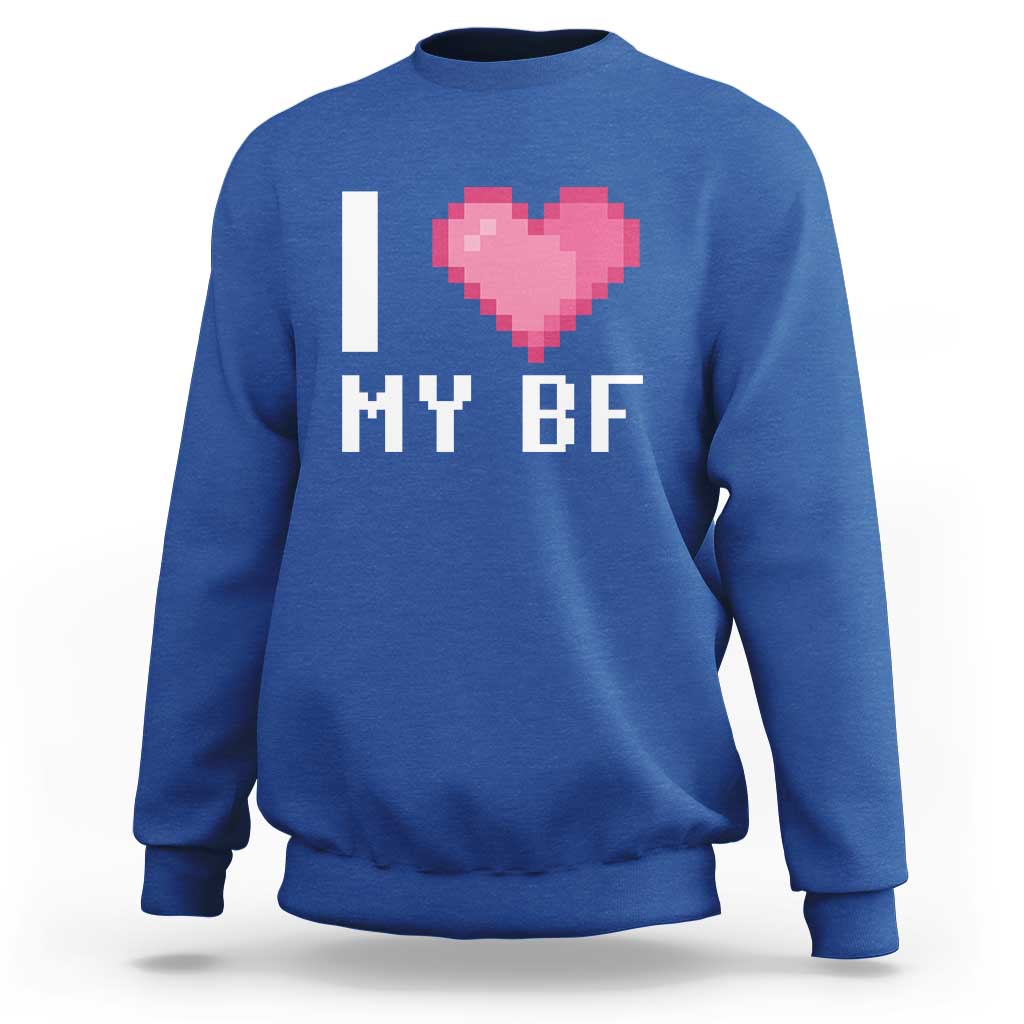 Funny Girlfriend Sweatshirt I Love My BF Boyfriend Valentines