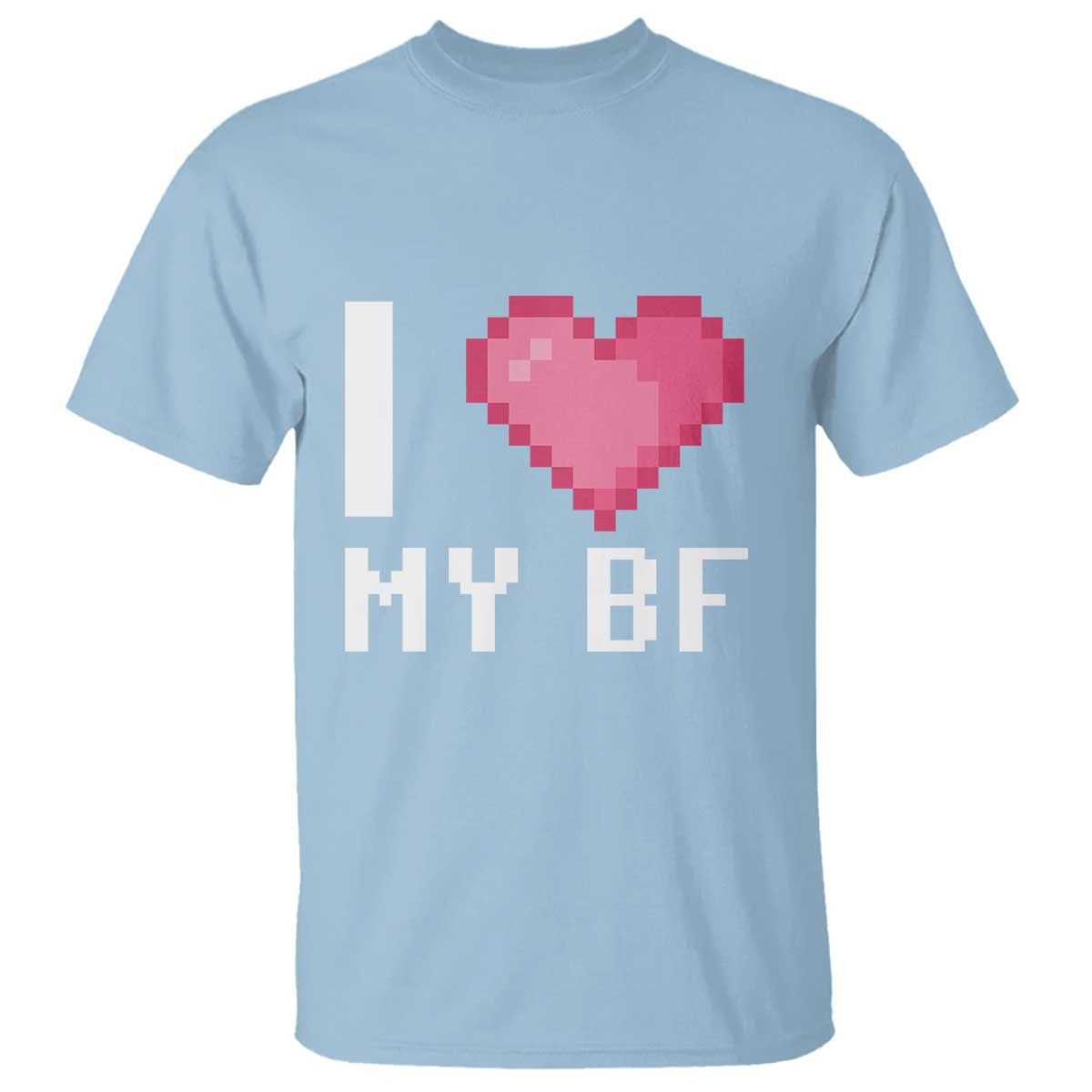 Funny Girlfriend T Shirt I Love My BF Boyfriend Valentines