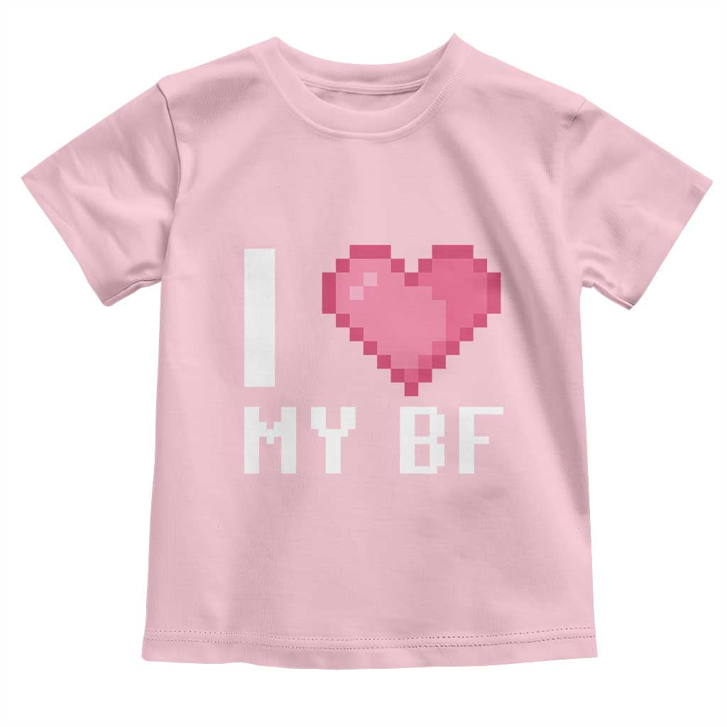 Funny Girlfriend Toddler T Shirt I Love My BF Boyfriend Valentines