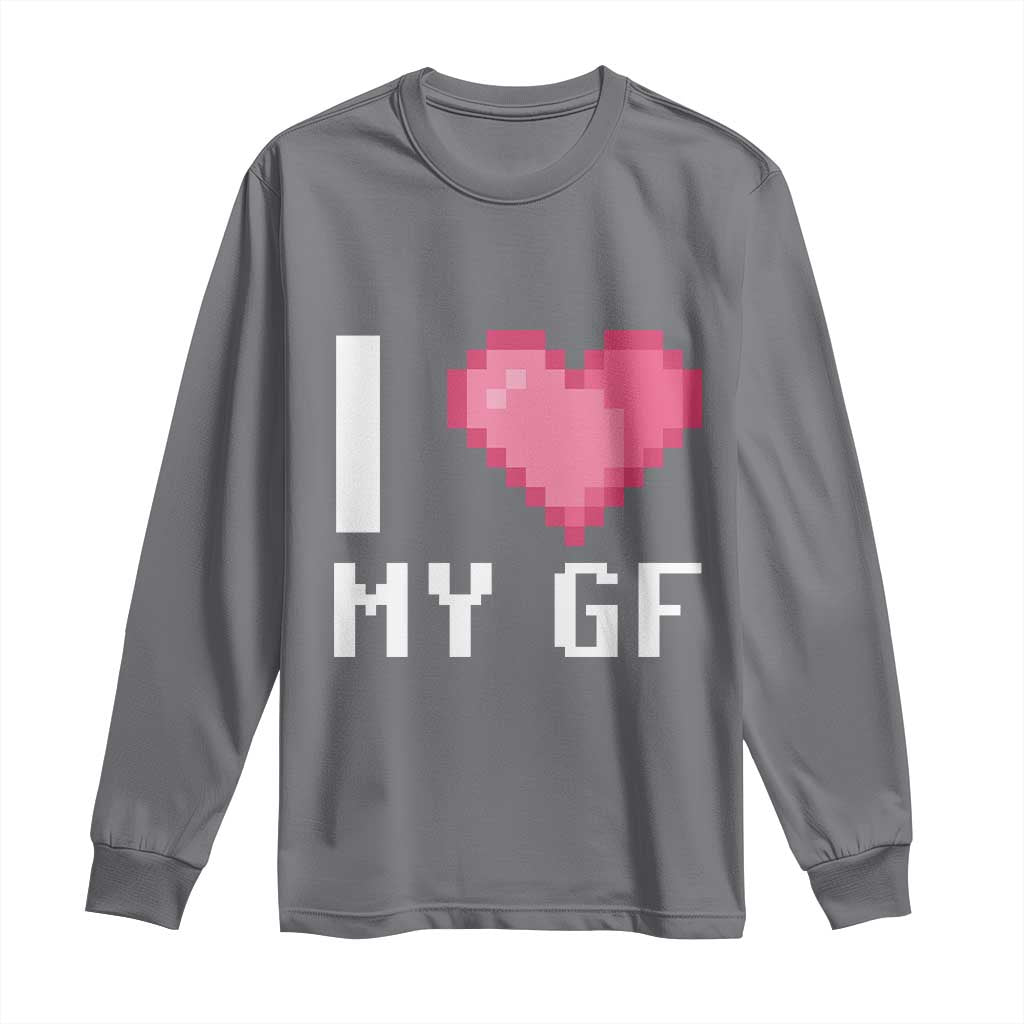 Funny Boyfriend Long Sleeve Shirt I Love My GF Girlfriend Valentines