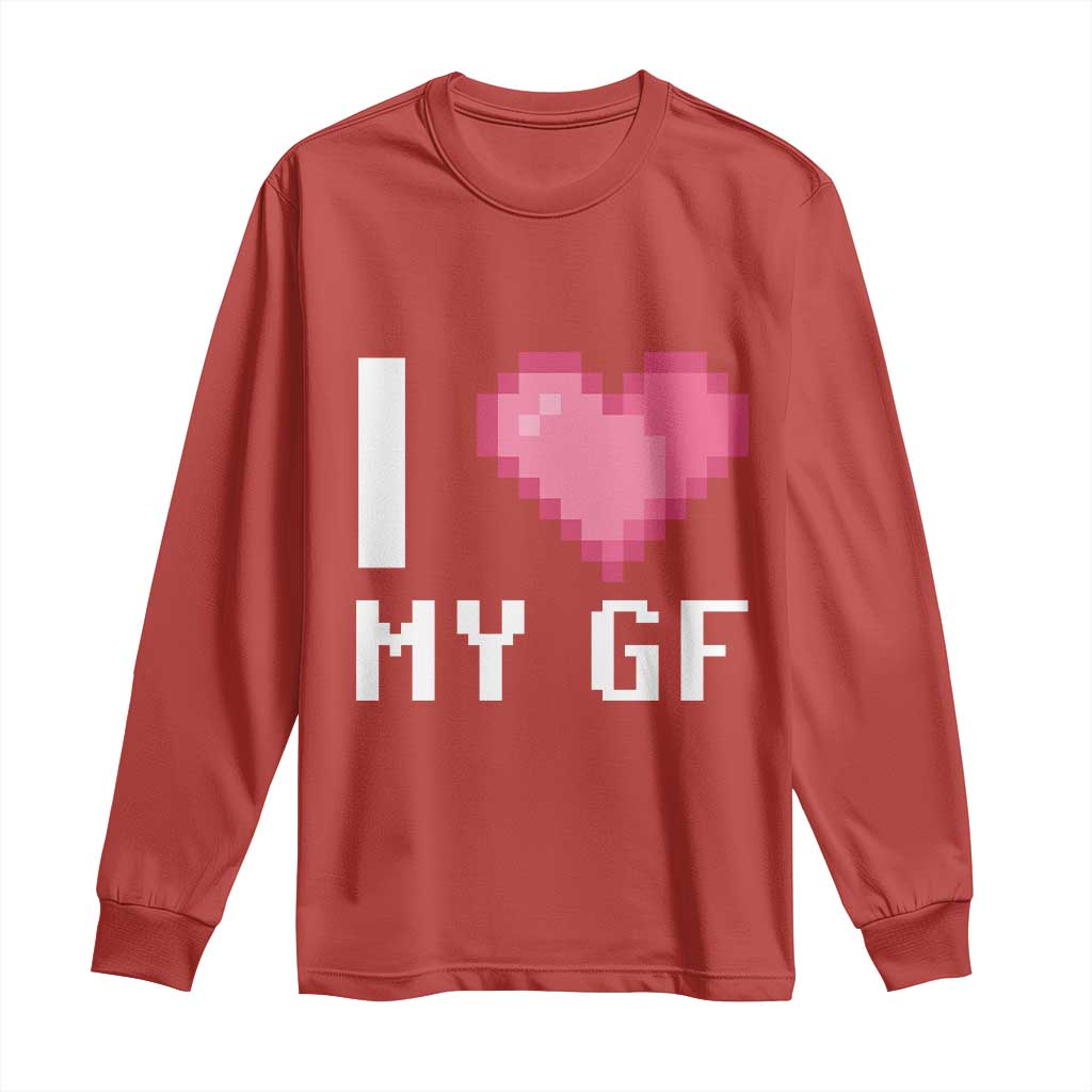 Funny Boyfriend Long Sleeve Shirt I Love My GF Girlfriend Valentines