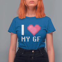 Funny Boyfriend T Shirt For Women I Love My GF Girlfriend Valentines