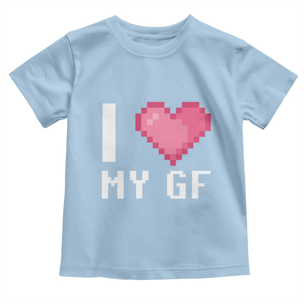 Funny Boyfriend Toddler T Shirt I Love My GF Girlfriend Valentines