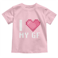 Funny Boyfriend Toddler T Shirt I Love My GF Girlfriend Valentines