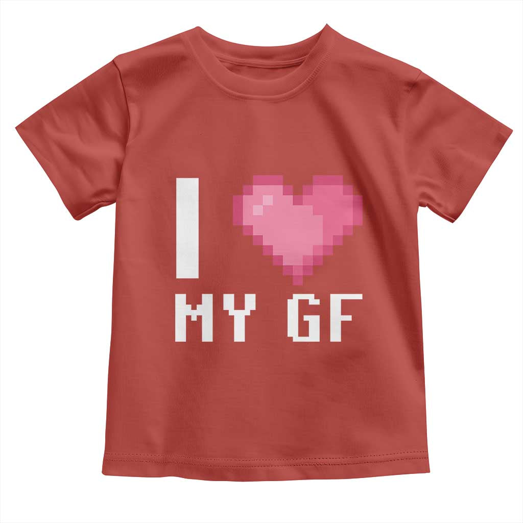 Funny Boyfriend Toddler T Shirt I Love My GF Girlfriend Valentines