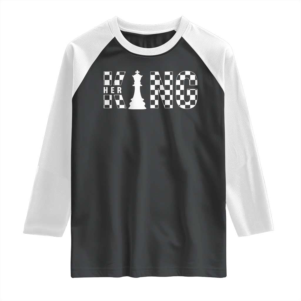 Her King Chess Couple Matching Raglan Shirt