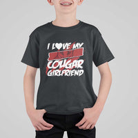 Funny Boyfriend T Shirt For Kid I Love My Cougar Girlfriend Valentines