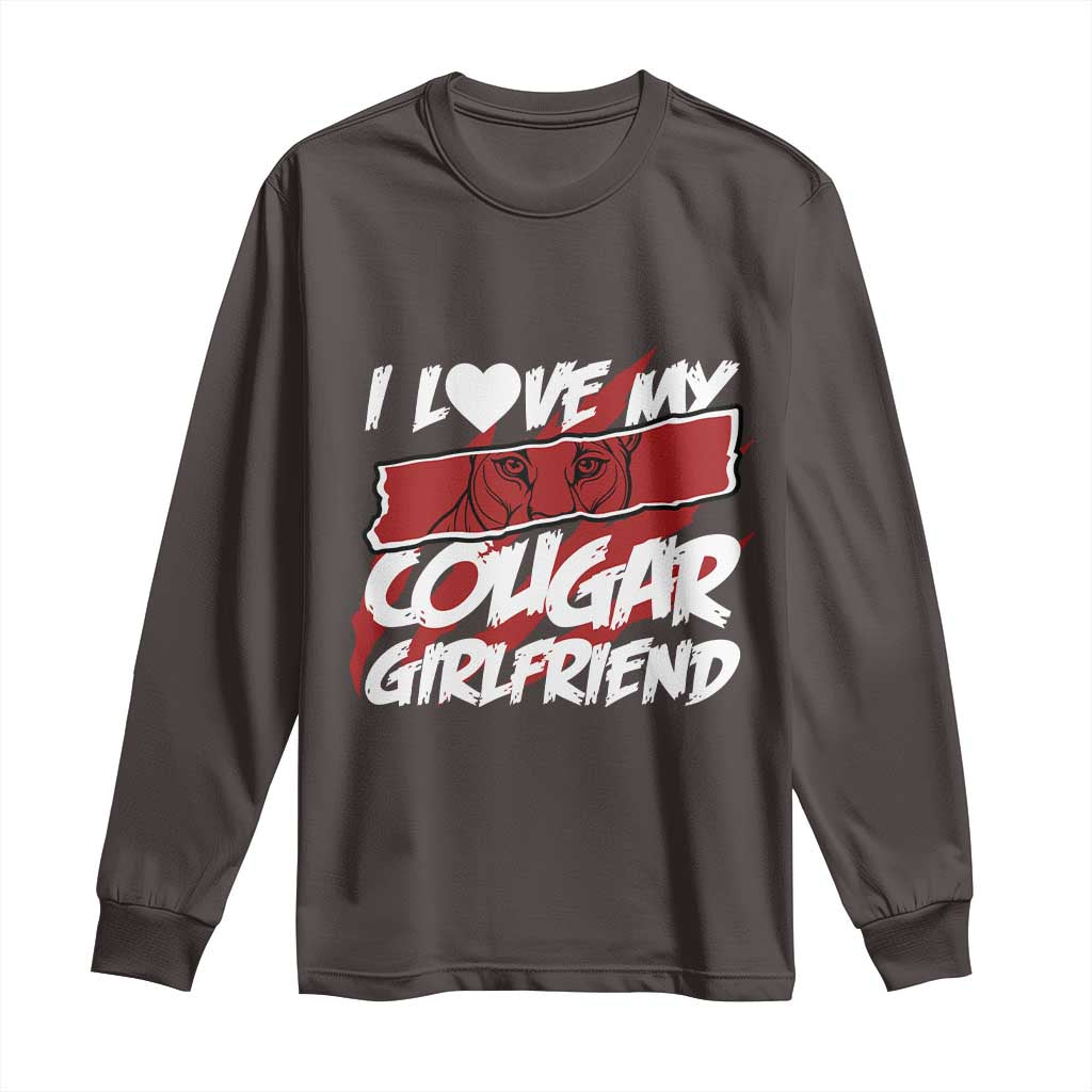 Funny Boyfriend Long Sleeve Shirt I Love My Cougar Girlfriend Valentines
