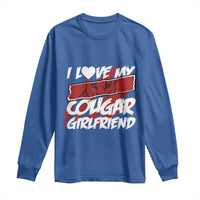 Funny Boyfriend Long Sleeve Shirt I Love My Cougar Girlfriend Valentines