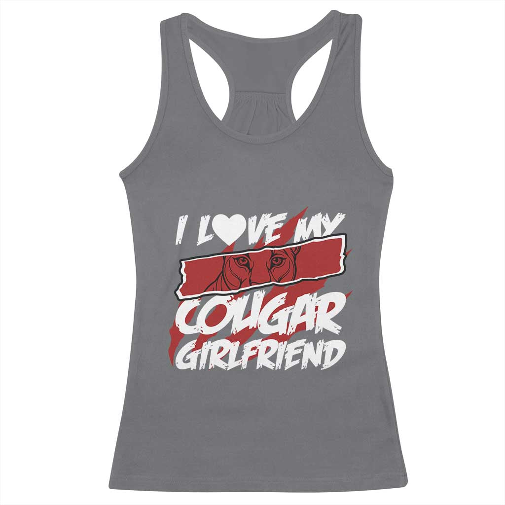 Funny Boyfriend Racerback Tank Top I Love My Cougar Girlfriend Valentines