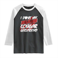 Funny Boyfriend Raglan Shirt I Love My Cougar Girlfriend Valentines