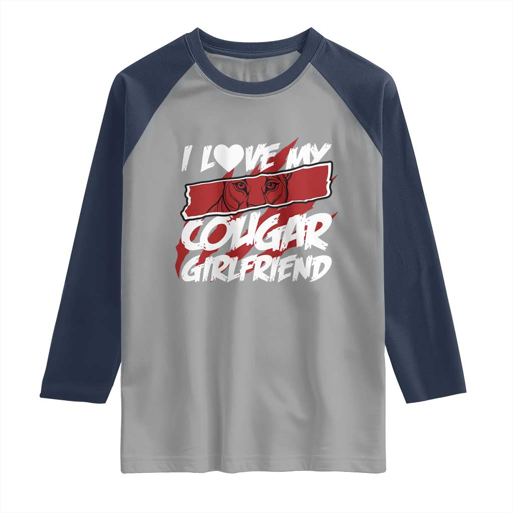 Funny Boyfriend Raglan Shirt I Love My Cougar Girlfriend Valentines
