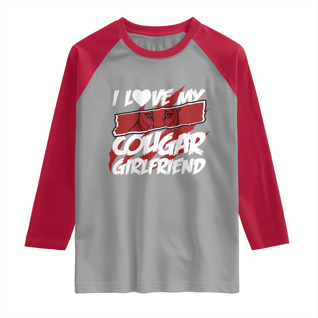 Funny Boyfriend Raglan Shirt I Love My Cougar Girlfriend Valentines