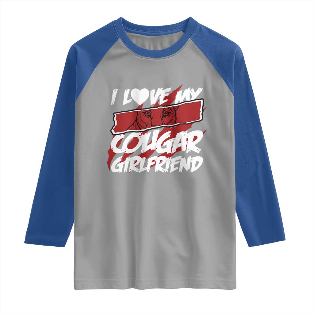 Funny Boyfriend Raglan Shirt I Love My Cougar Girlfriend Valentines