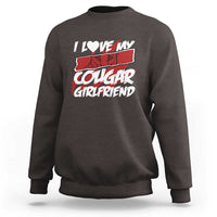 Funny Boyfriend Sweatshirt I Love My Cougar Girlfriend Valentines