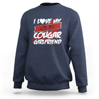 Funny Boyfriend Sweatshirt I Love My Cougar Girlfriend Valentines
