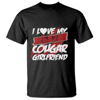 Funny Boyfriend T Shirt I Love My Cougar Girlfriend Valentines