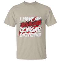 Funny Boyfriend T Shirt I Love My Cougar Girlfriend Valentines