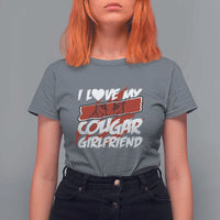 Funny Boyfriend T Shirt For Women I Love My Cougar Girlfriend Valentines