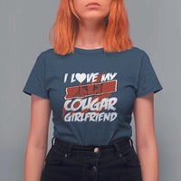 Funny Boyfriend T Shirt For Women I Love My Cougar Girlfriend Valentines