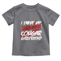 Funny Boyfriend Toddler T Shirt I Love My Cougar Girlfriend Valentines
