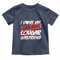Funny Boyfriend Toddler T Shirt I Love My Cougar Girlfriend Valentines