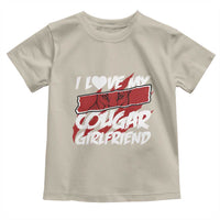 Funny Boyfriend Toddler T Shirt I Love My Cougar Girlfriend Valentines