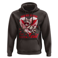 Funny Valentine's Day Hoodie Sorry Cupid I've Been Feral Raccoon