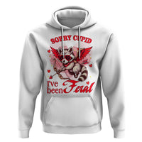 Funny Valentine's Day Hoodie Sorry Cupid I've Been Feral Raccoon