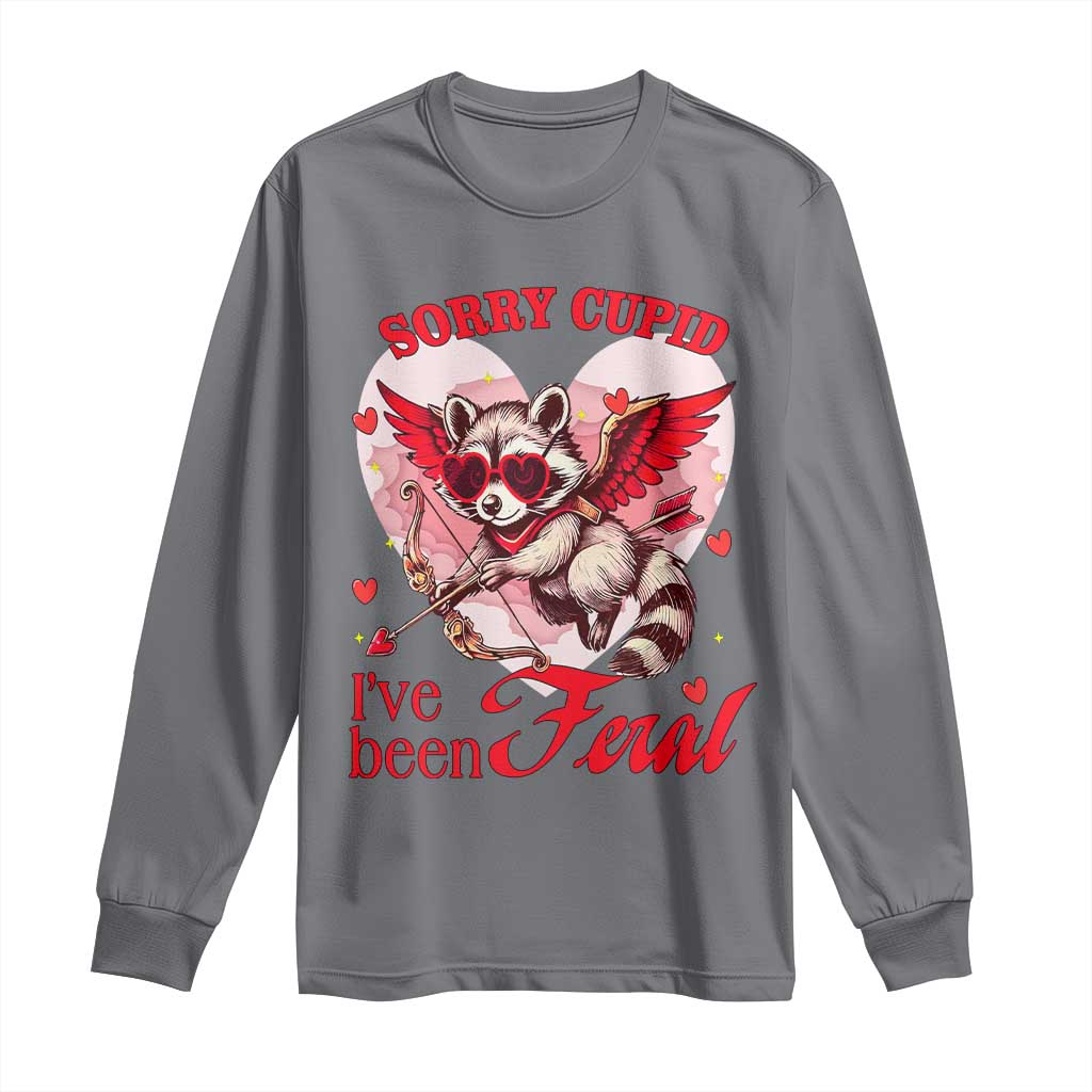 Funny Valentine's Day Long Sleeve Shirt Sorry Cupid I've Been Feral Raccoon