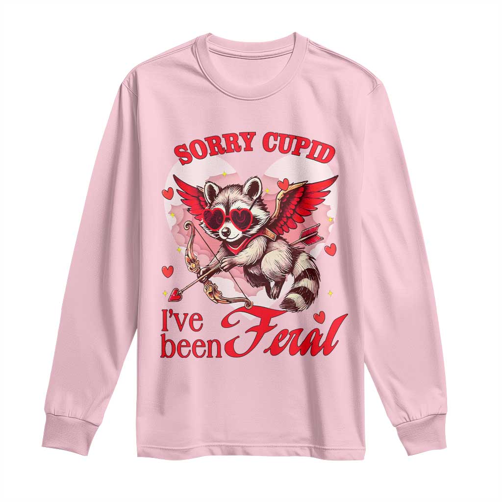 Funny Valentine's Day Long Sleeve Shirt Sorry Cupid I've Been Feral Raccoon