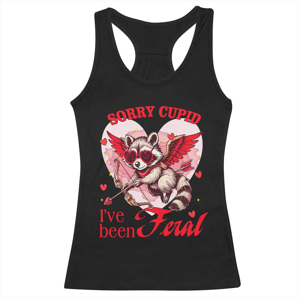 Funny Valentine's Day Racerback Tank Top Sorry Cupid I've Been Feral Raccoon