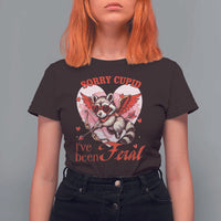 Funny Valentine's Day T Shirt For Women Sorry Cupid I've Been Feral Raccoon