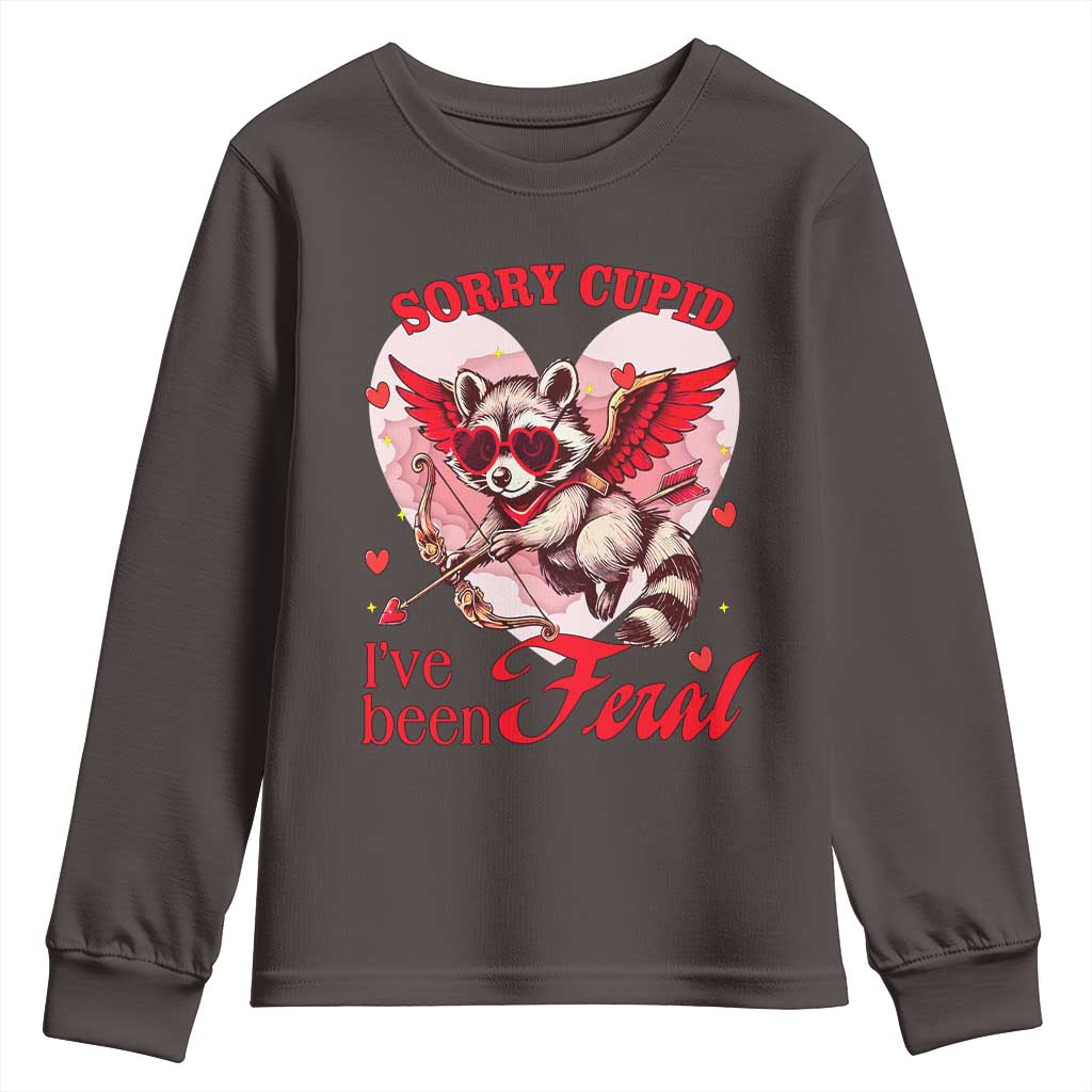 Funny Valentine's Day Youth Sweatshirt Sorry Cupid I've Been Feral Raccoon