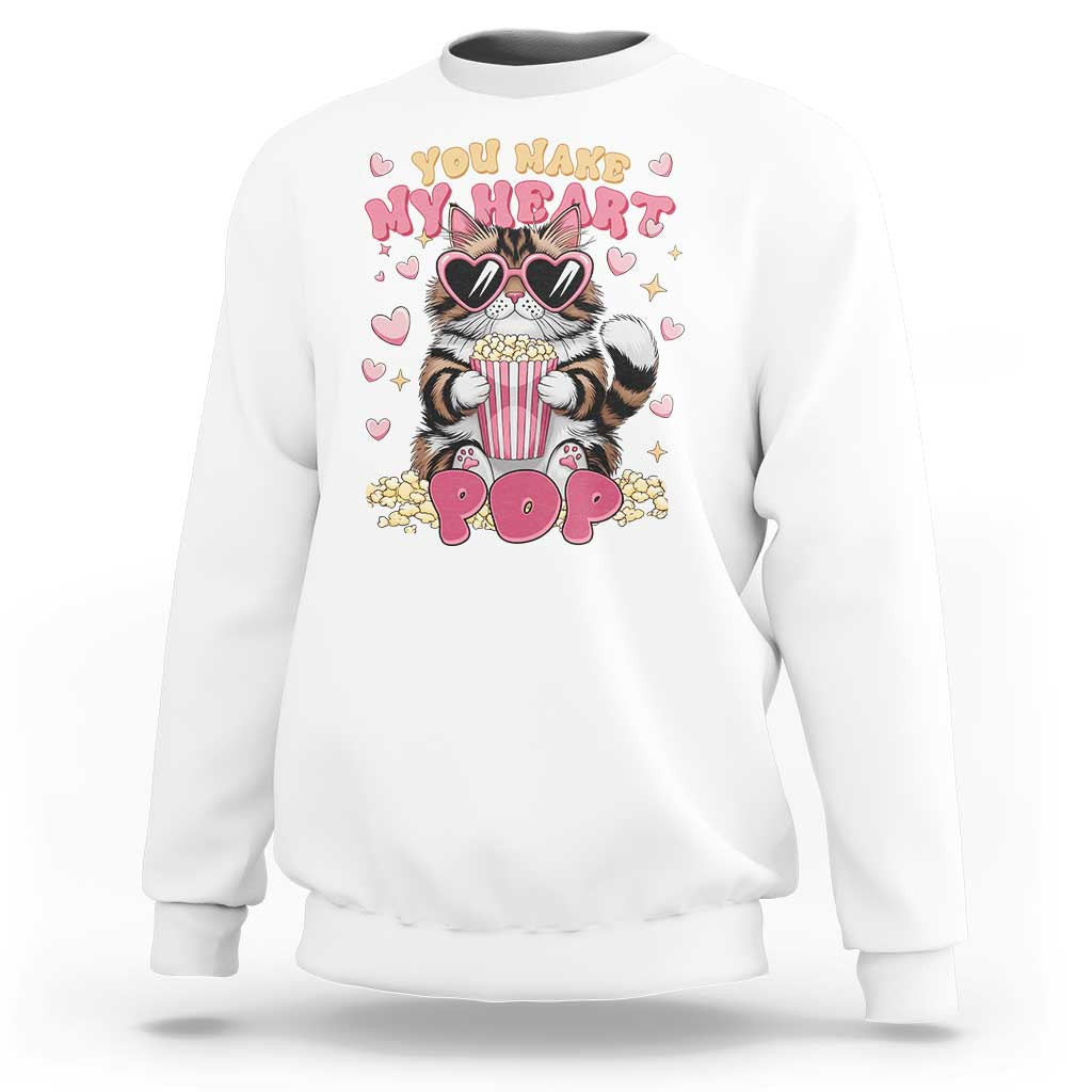 Funny Valentine's Day Sweatshirt You Make My Heart Pop Cute Cat Popcorn