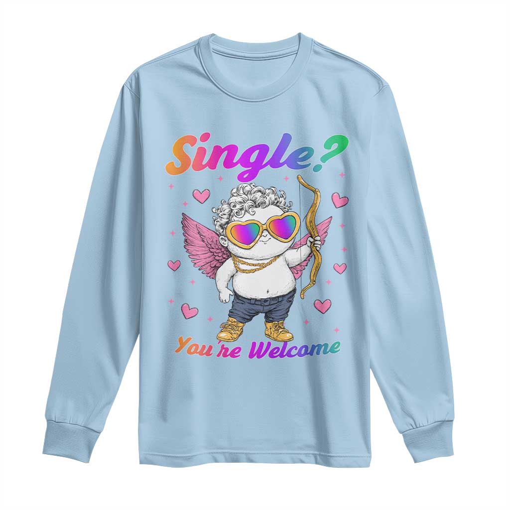 Funny Single You're Welcome Long Sleeve Shirt Rainbow LGBT Cupid