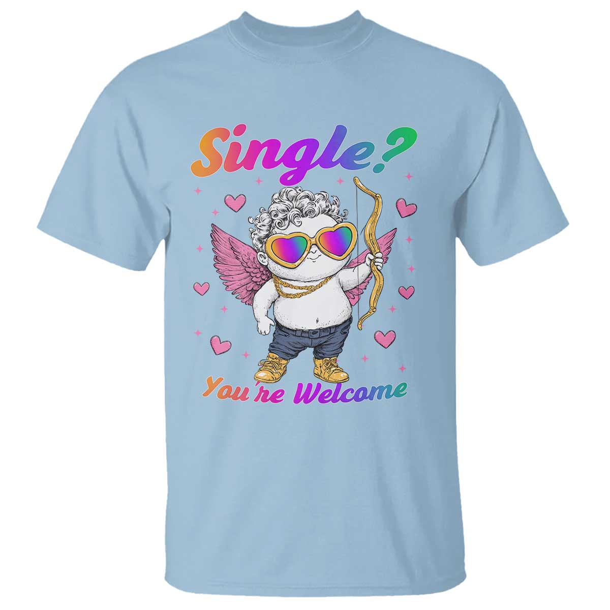 Funny Single You're Welcome T Shirt Rainbow LGBT Cupid