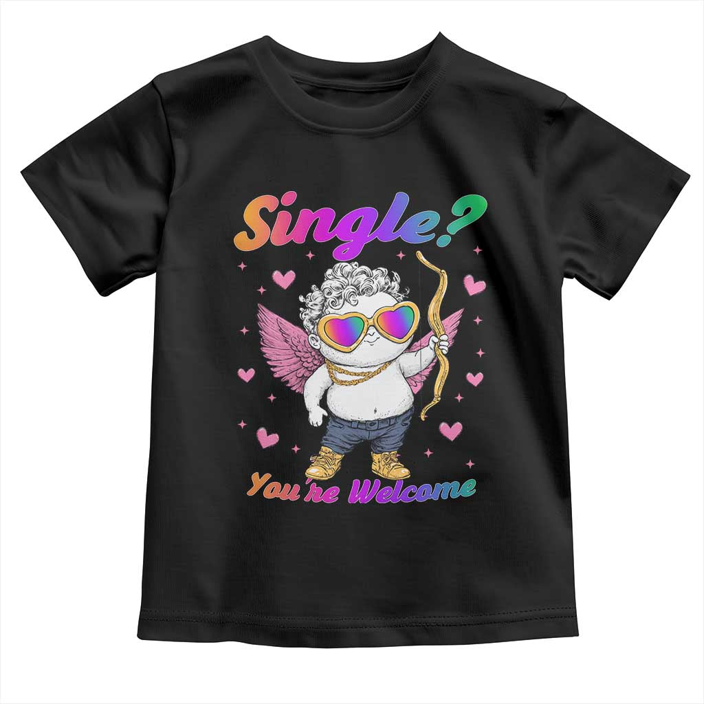 Funny Single You're Welcome Toddler T Shirt Rainbow LGBT Cupid