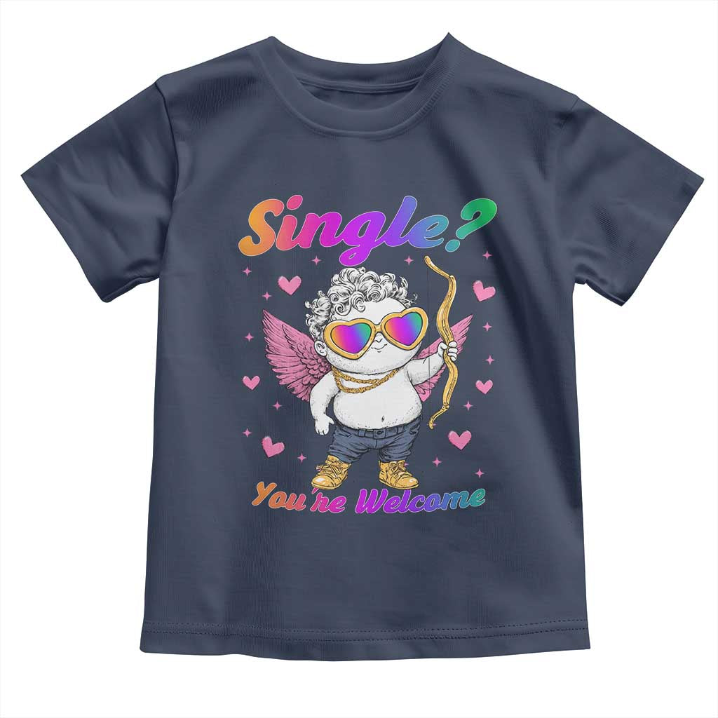Funny Single You're Welcome Toddler T Shirt Rainbow LGBT Cupid