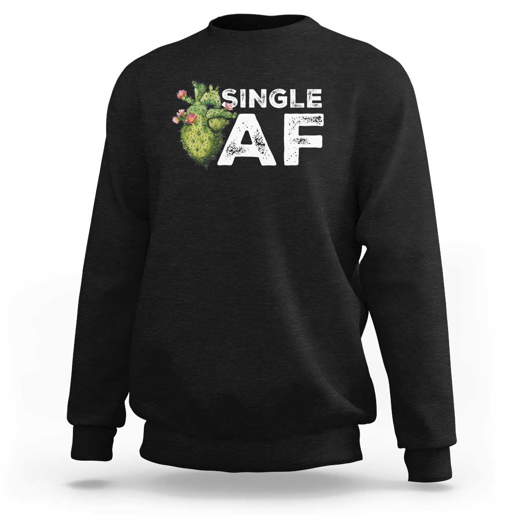 Funny Anti Valentine Sweatshirt Single AF Heart Cactus