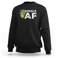 Funny Anti Valentine Sweatshirt Single AF Heart Cactus