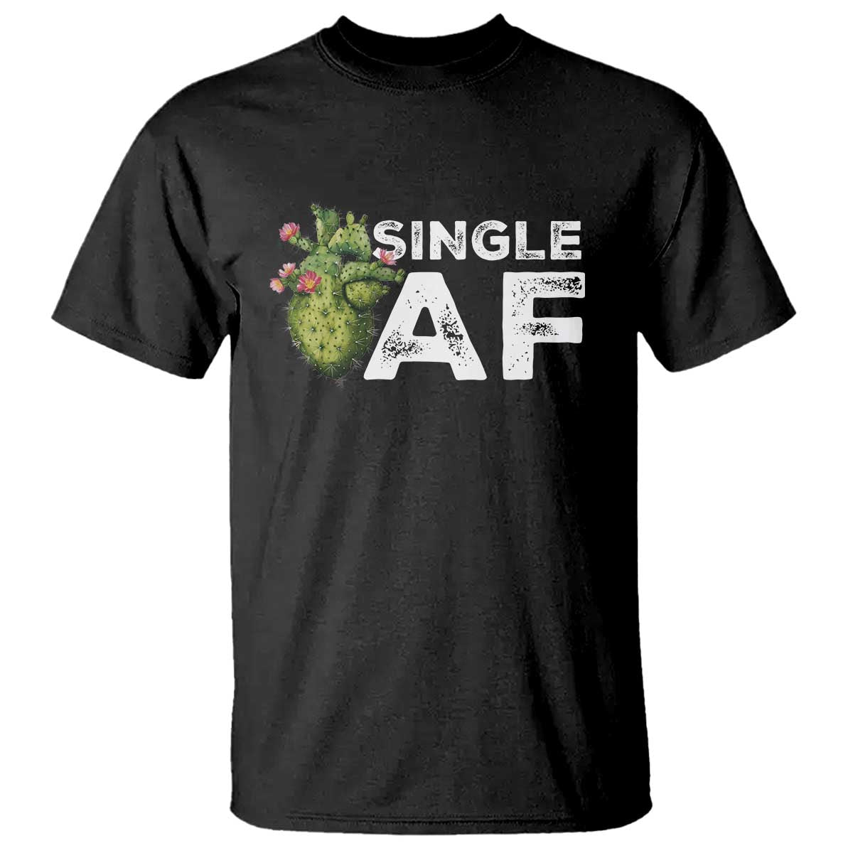 Funny Anti Valentine T Shirt Single AF Heart Cactus