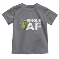 Funny Anti Valentine Toddler T Shirt Single AF Heart Cactus