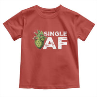 Funny Anti Valentine Toddler T Shirt Single AF Heart Cactus