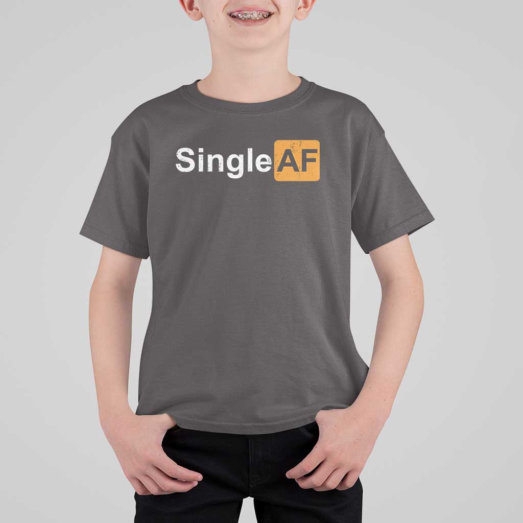 Funny Anti Valentine Single AF T Shirt For Kid