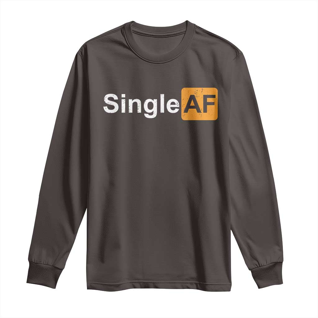 Funny Anti Valentine Single AF Long Sleeve Shirt