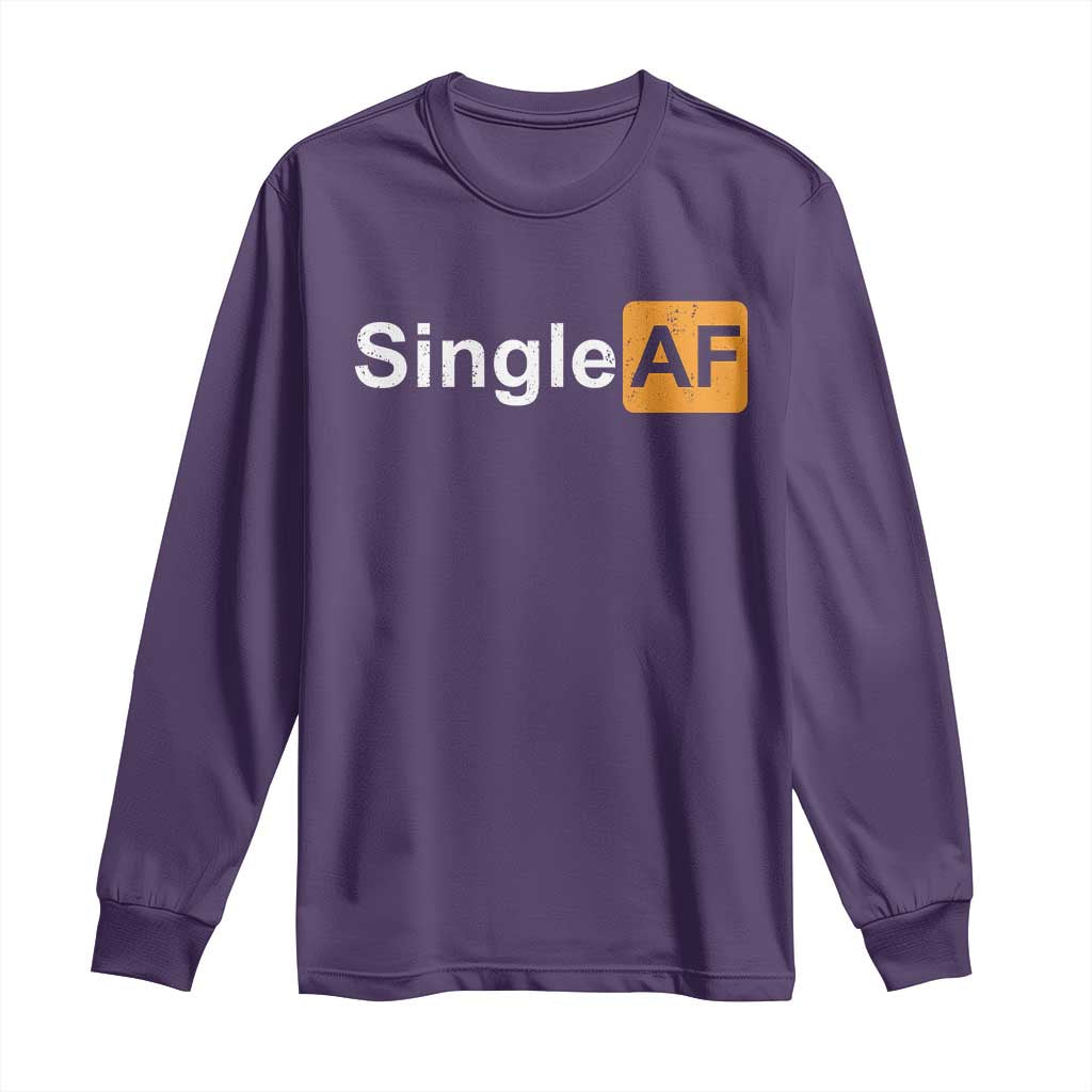 Funny Anti Valentine Single AF Long Sleeve Shirt